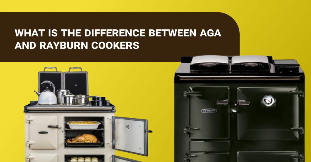 Rayburn vs. AGA What's the Difference?