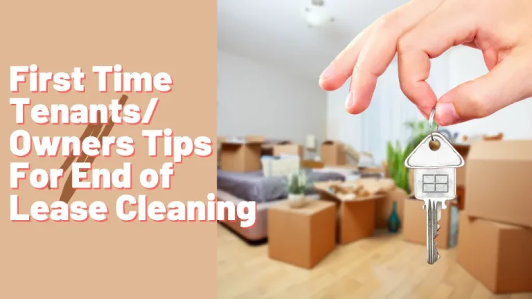 Essential tips for first-time tenants/owners to ensure a successful end-of-lease cleaning. A guide to securing your bond and leaving the property spotless.