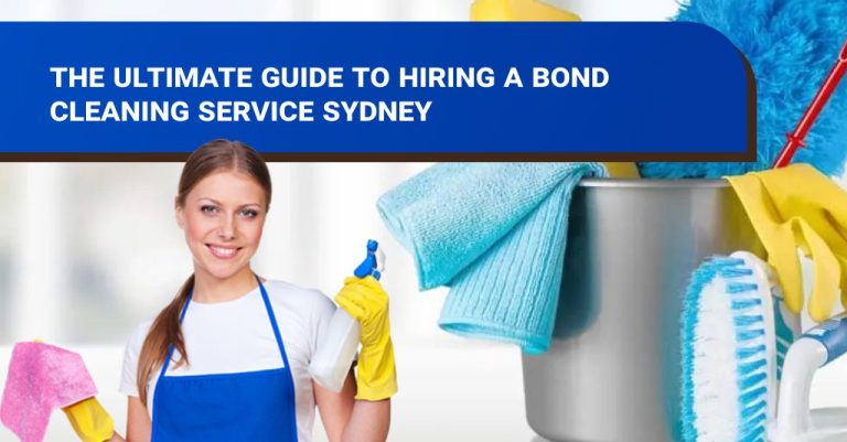 Hiring A Bond Cleaning Service Sydney