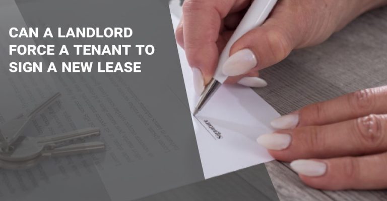 Can a landlord force a tenant to sign a new lease?