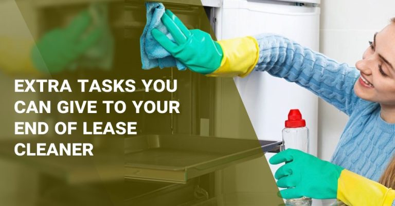 extra tasks to your end of lease cleaner