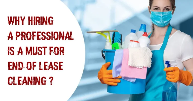 Why hiring a professional is a must for lease cleaning