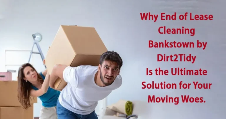 End of lease cleaning Bankstown by Dirt2Tidy