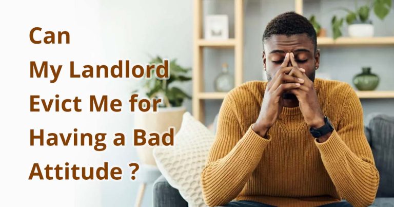 Can My Landlord Evict Me for Having a Bad Attitude?