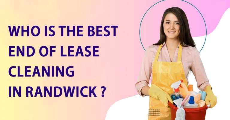 Who is the best end of lease cleaning in Randwick?