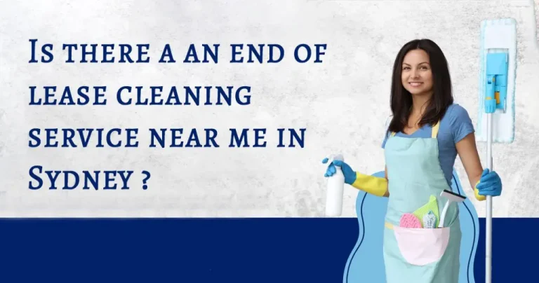Is there an end of lease cleaning service near me in Sydney?