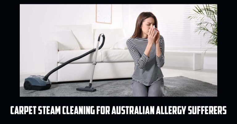 Carpet Steam Cleaning for Allergy Relief in Australian Homes