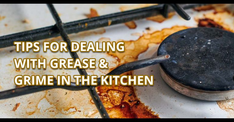 Tips for Dealing with Grease and Grime in the Kitchen