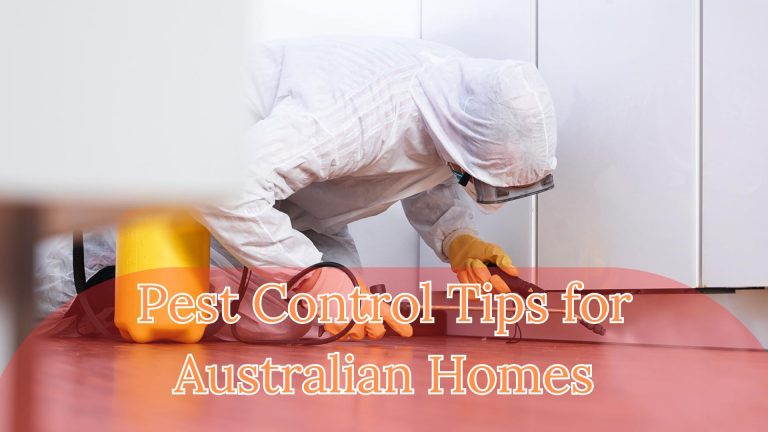 Pest Control Tips for Australian Homes