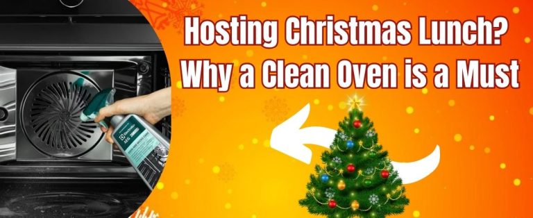 Hosting Christmas Lunch? Why a Clean Oven is a Must