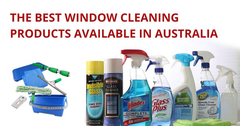 The Best Window Cleaning Products Available in Australia