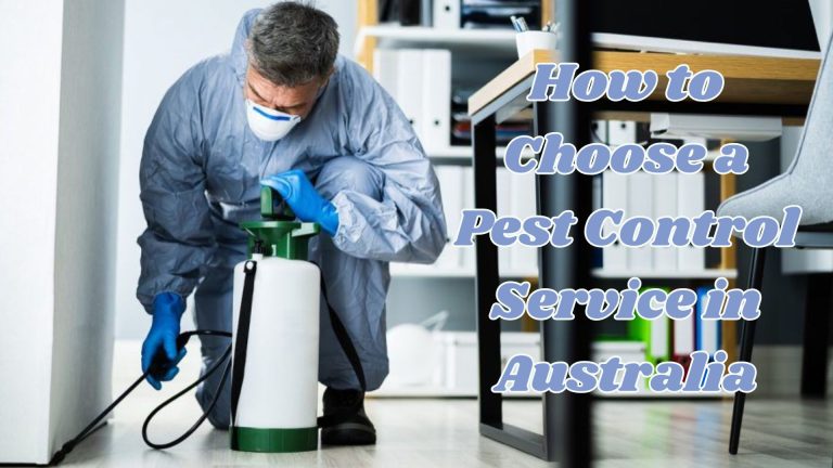 How to Choose a Pest Control Service in Australia