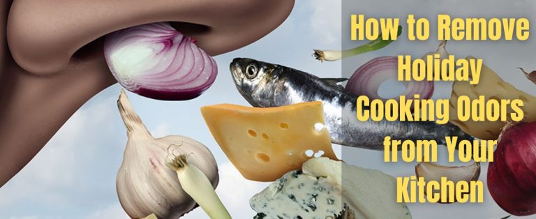 How to Remove Holiday Cooking Odors from Your Kitchen