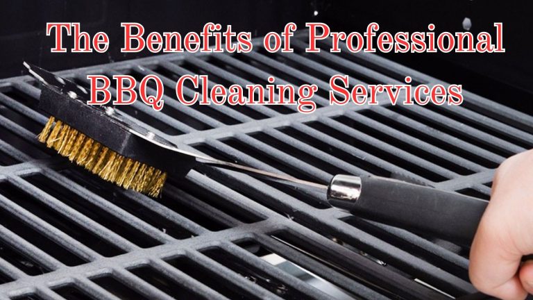 The Benefits of Professional BBQ Cleaning Services