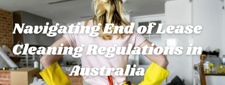 A woman in cleaning gloves standing in a kitchen, ready for end of lease cleaning with the title "Navigating End of Lease Cleaning Regulations in Australia".