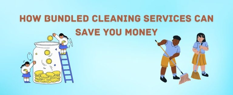 How Bundled Cleaning Services Can Save You Money