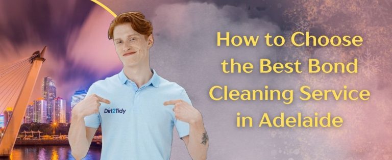 How to Choose the Best Bond Cleaning Service in Adelaide