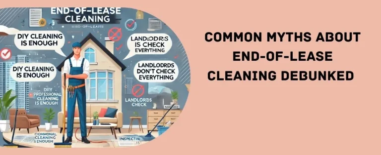 A visual breakdown of common myths vs. facts about end of lease cleaning with a cleaner in the center and floating quote bubbles around him.